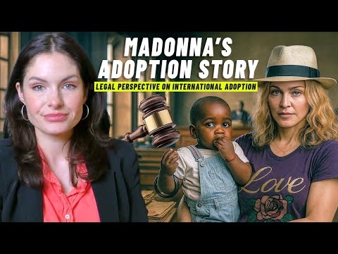 Madonna’s Adoption Story - A Legal Perspective on International Adoption