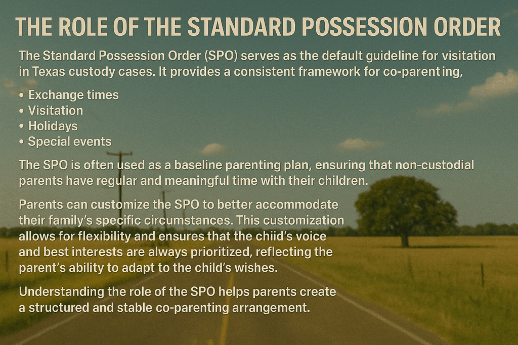 The Role of the Standard Possession Order (SPO)